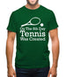 On The 8th Day Tennis Was Created Mens T-Shirt