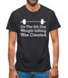 On The 8th Day Weight Lifting Was Created Mens T-Shirt