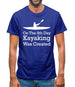 On The 8th Day Kayaking Was Created Mens T-Shirt
