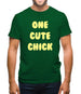 One Cute Chick Mens T-Shirt