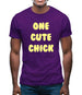 One Cute Chick Mens T-Shirt