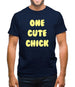One Cute Chick Mens T-Shirt