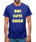 One Cute Chick Mens T-Shirt