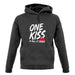 One Kiss Is It All It Takes unisex hoodie