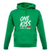 One Kiss Is It All It Takes unisex hoodie