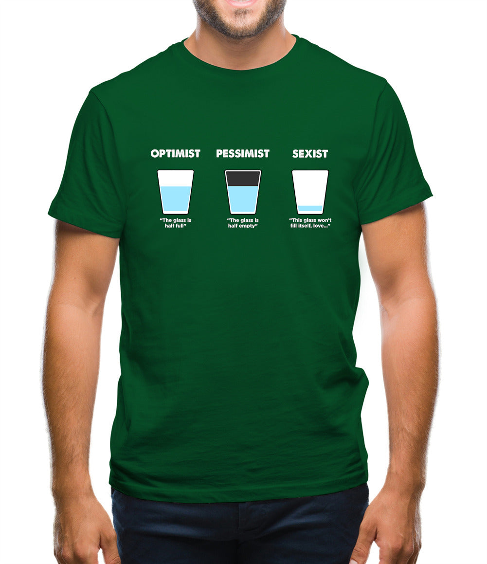 Optimist, Pessimist, Sexist Mens T-Shirt