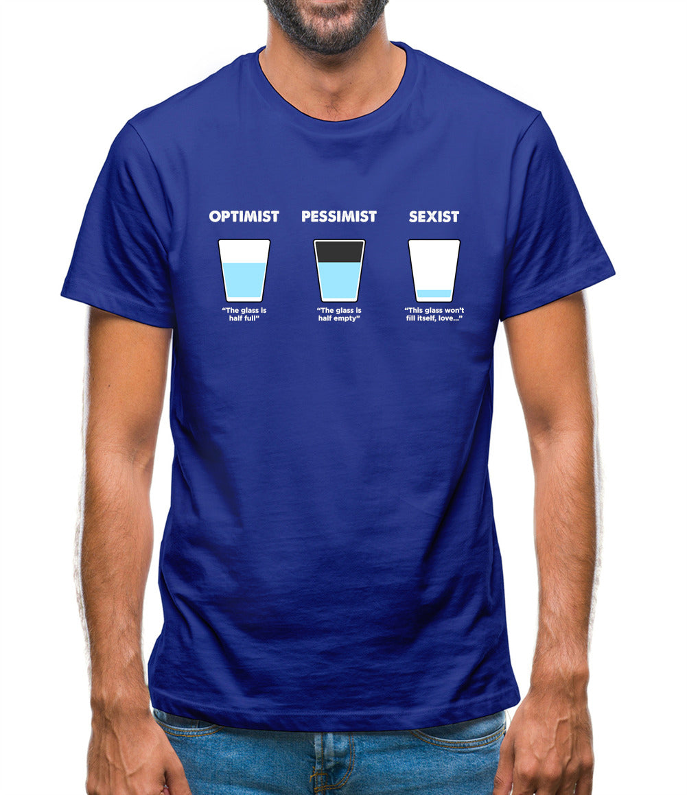Optimist, Pessimist, Sexist Mens T-Shirt