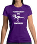 Paleontologists Dig Dinosaurs Womens T-Shirt