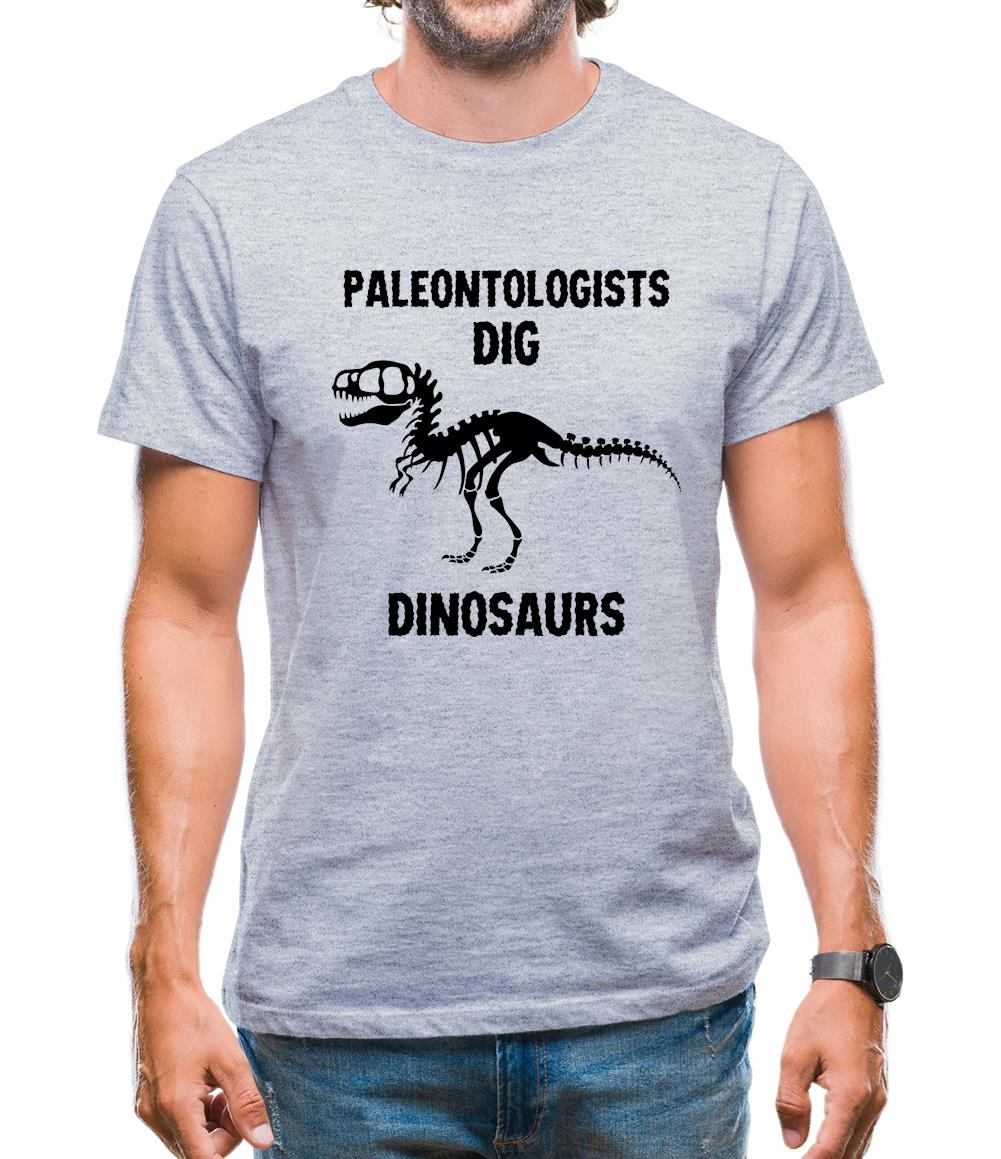 Paleontologists Dig Dinosaurs Mens T-Shirt