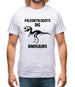 Paleontologists Dig Dinosaurs Mens T-Shirt