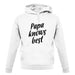 Papa Knows Best unisex hoodie