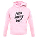 Papa Knows Best unisex hoodie