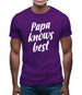 Papa Knows Best Mens T-Shirt