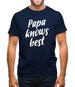 Papa Knows Best Mens T-Shirt