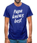 Papa Knows Best Mens T-Shirt