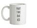 Part Time Bad Ass Ceramic Mug