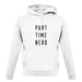 Part Time Nerd unisex hoodie