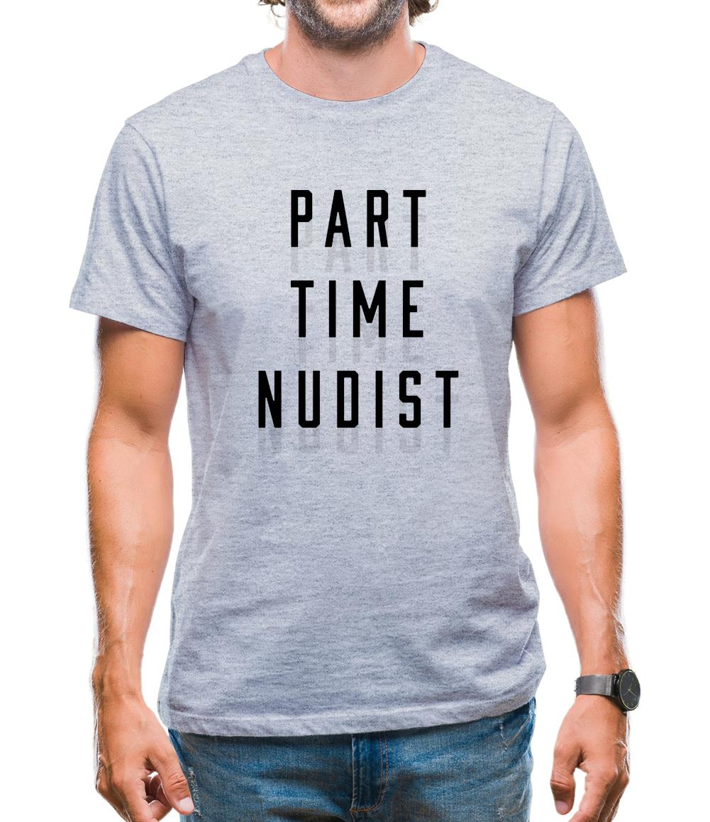 Part Time Nudist Mens T-Shirt