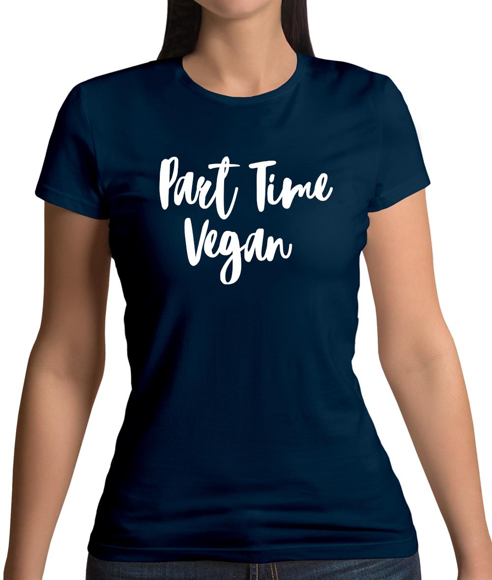 Part Time Vegan Womens T-Shirt