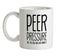 Peer Pressure All The Cool Kids Are Doing It Ceramic Mug