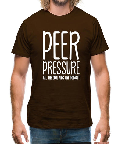 Peer Pressure All The Cool Kids Are Doing It Mens T-Shirt