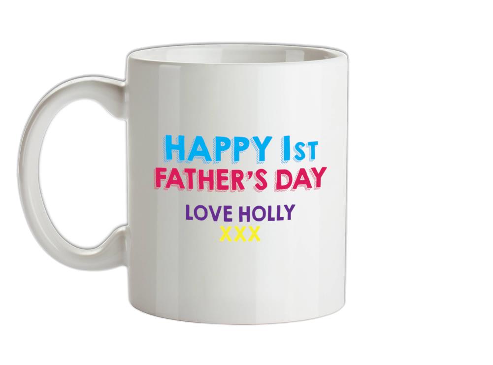 Personalised Happy 1st Father's Day Ceramic Mug