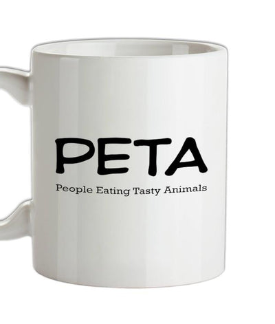PETA People Eating Tasty Animals Ceramic Mug