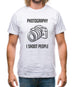 Photography I Shoot People Mens T-Shirt