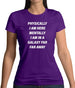 Physically I Am Here, Mentally In A Galaxy Far Far Away Womens T-Shirt