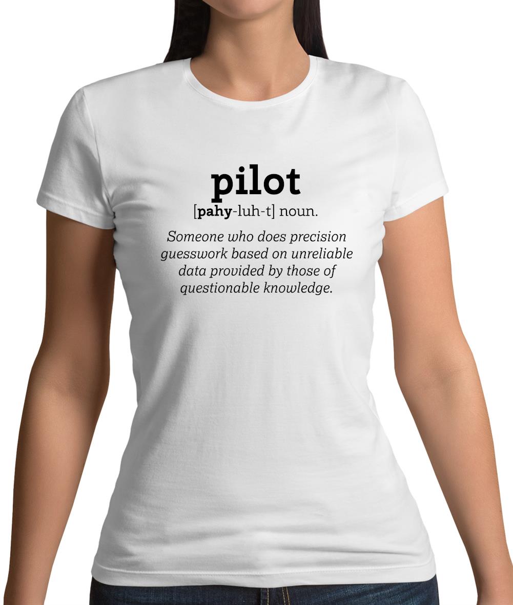 Pilot Definition Womens T-Shirt