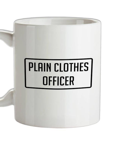 Plain Clothes Officer Ceramic Mug