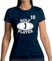 Golf Player 18 Womens T-Shirt