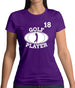 Golf Player 18 Womens T-Shirt