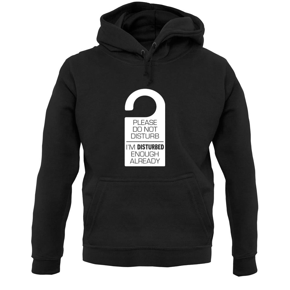 Please Do Not Disturb Unisex Hoodie