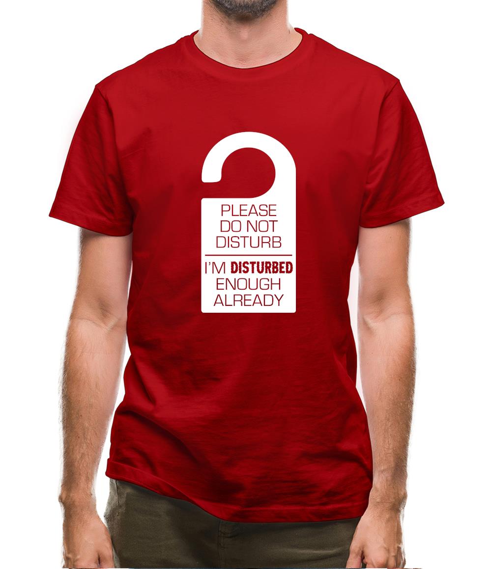 Please Do Not Disturb Mens T-Shirt