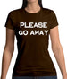 Pllease Go Away Womens T-Shirt