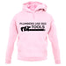 Plumbers Use Big Tools unisex hoodie