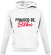 Praised be Bitches Unisex Hoodie