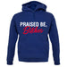 Praised be Bitches Unisex Hoodie