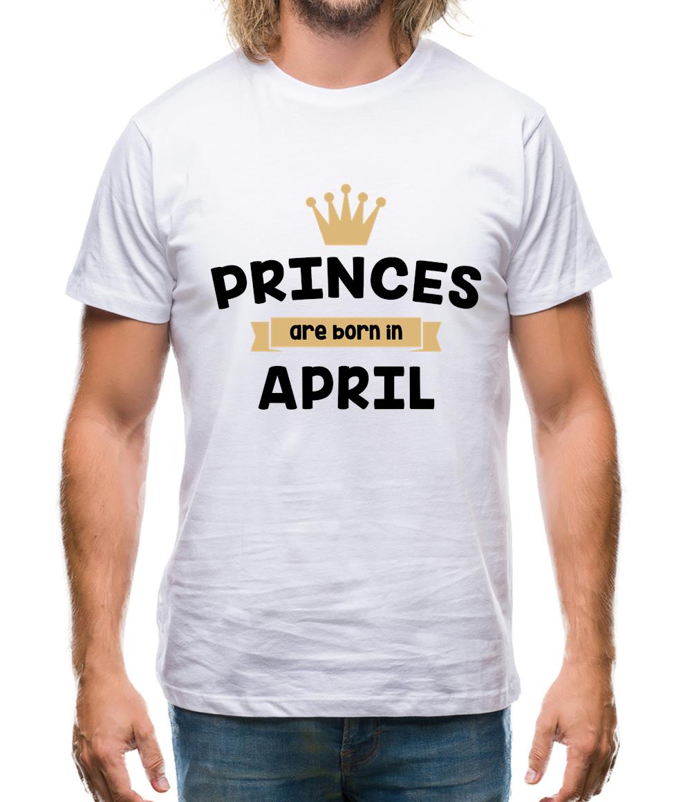 Princes Are Born In April Mens T-Shirt