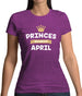 Princes Are Born In April Womens T-Shirt