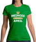 Princes Are Born In April Womens T-Shirt