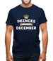 Princes Are Born In December Mens T-Shirt