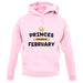 Princes Are Born In February unisex hoodie