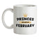 Princes Are Born In February Ceramic Mug