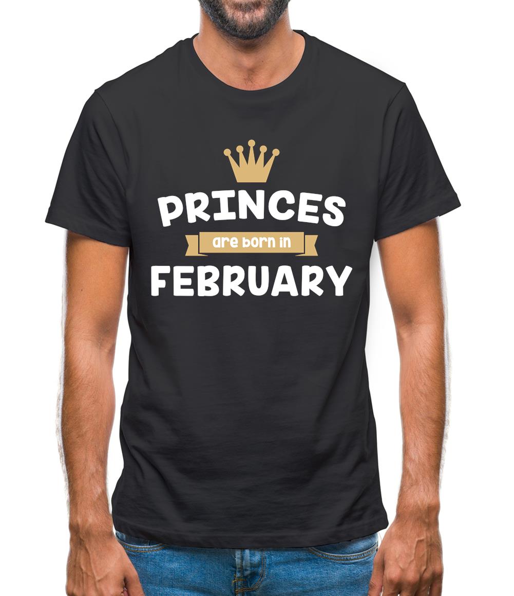 Princes Are Born In February Mens T-Shirt