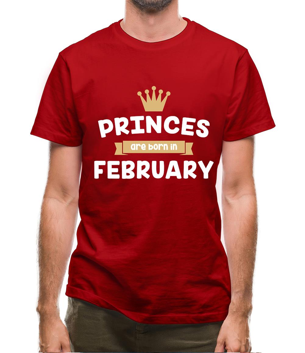 Princes Are Born In February Mens T-Shirt