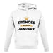 Princes Are Born In January unisex hoodie
