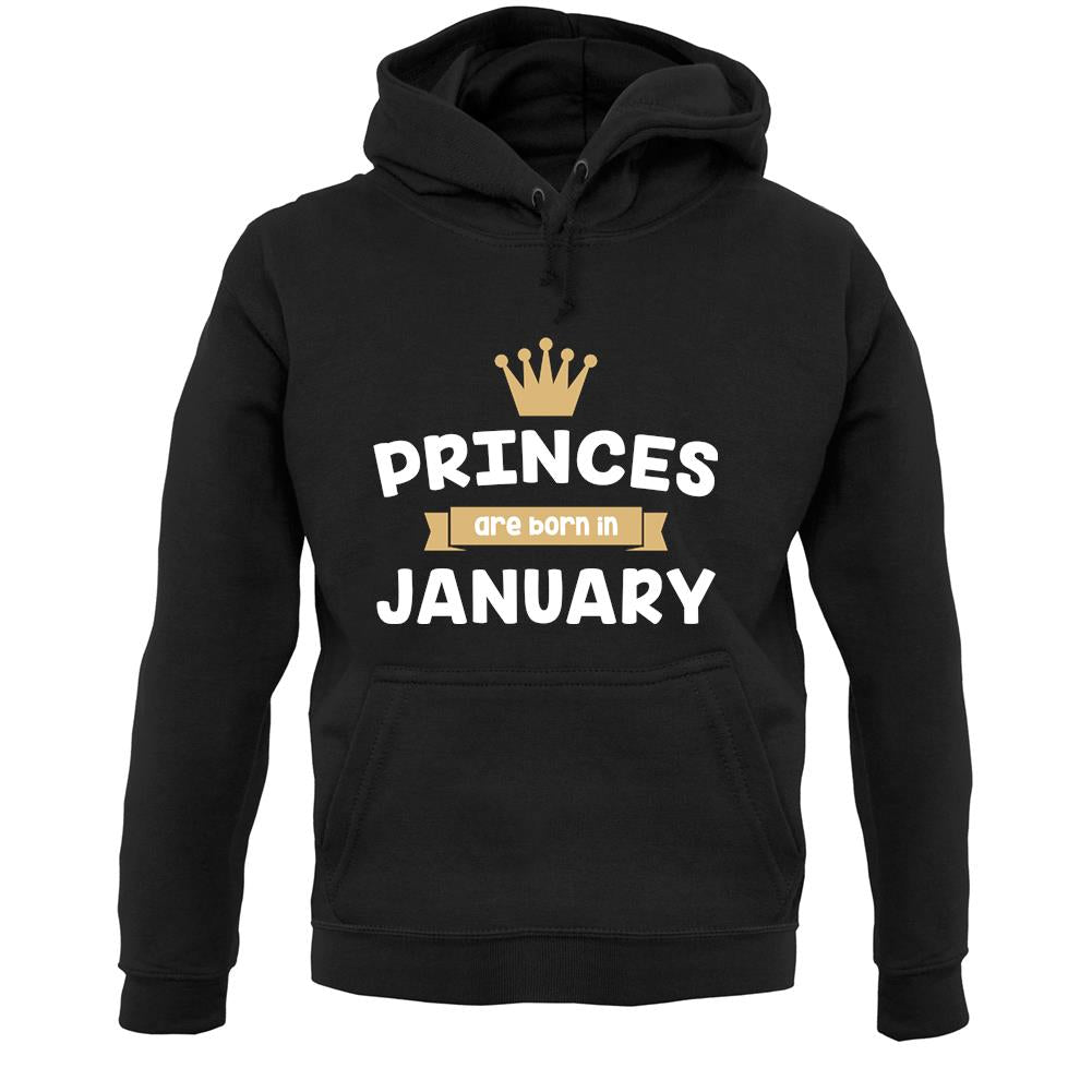 Princes Are Born In January Unisex Hoodie