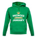 Princes Are Born In January unisex hoodie